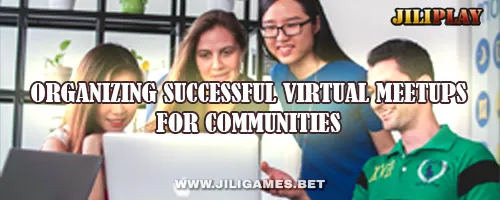 Organizing Successful Virtual Meetups for Communities